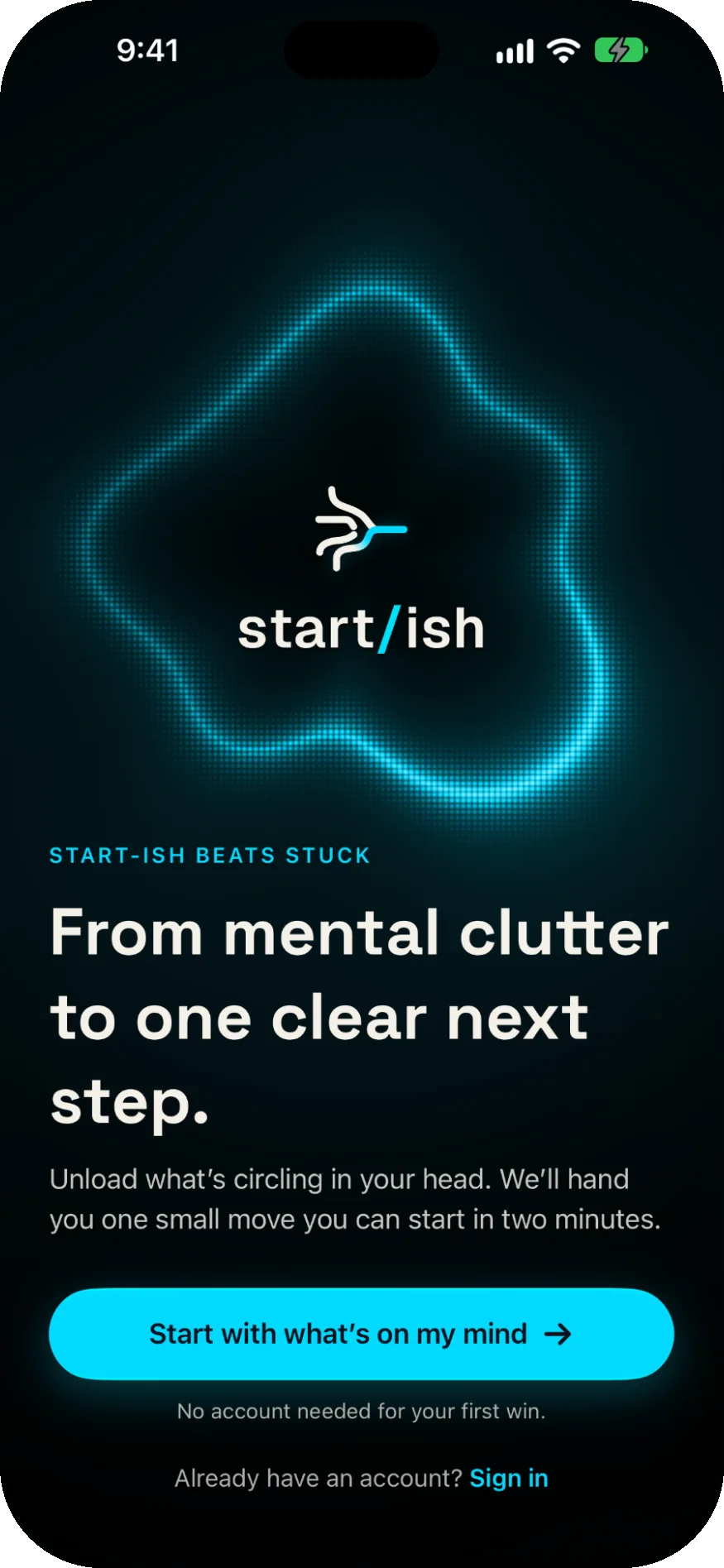 start/ish welcome screen: “From mental clutter to one clear next step,” with a button to start with what's on your mind.